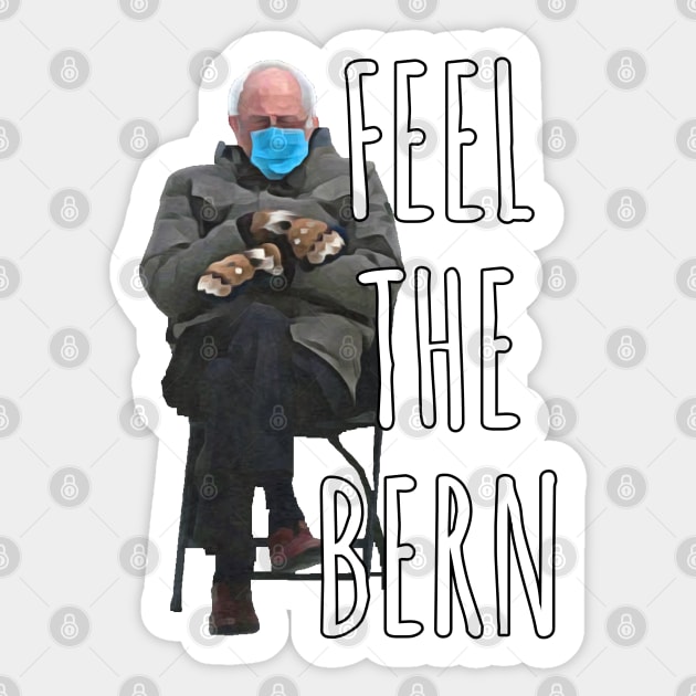 Bernie Sanders Mittens Sitting Inauguration feel the Bern Sticker by ZenCloak